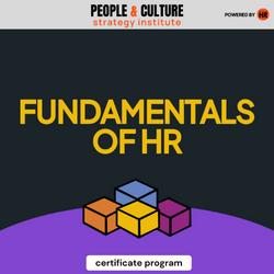 The flyer of the certificate program 'Fundamentals of HR' shows four building blocks at the bottom and the logo of the People and Culture Strategy Institute at the top center with the text 'powered by Hacking HR'