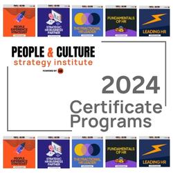 A background with images of the certificate program flyers, and the title '2024 Certificate Programs' with the People & Culture Strategy Institute logo and the text 'powered by Hacking HR'.