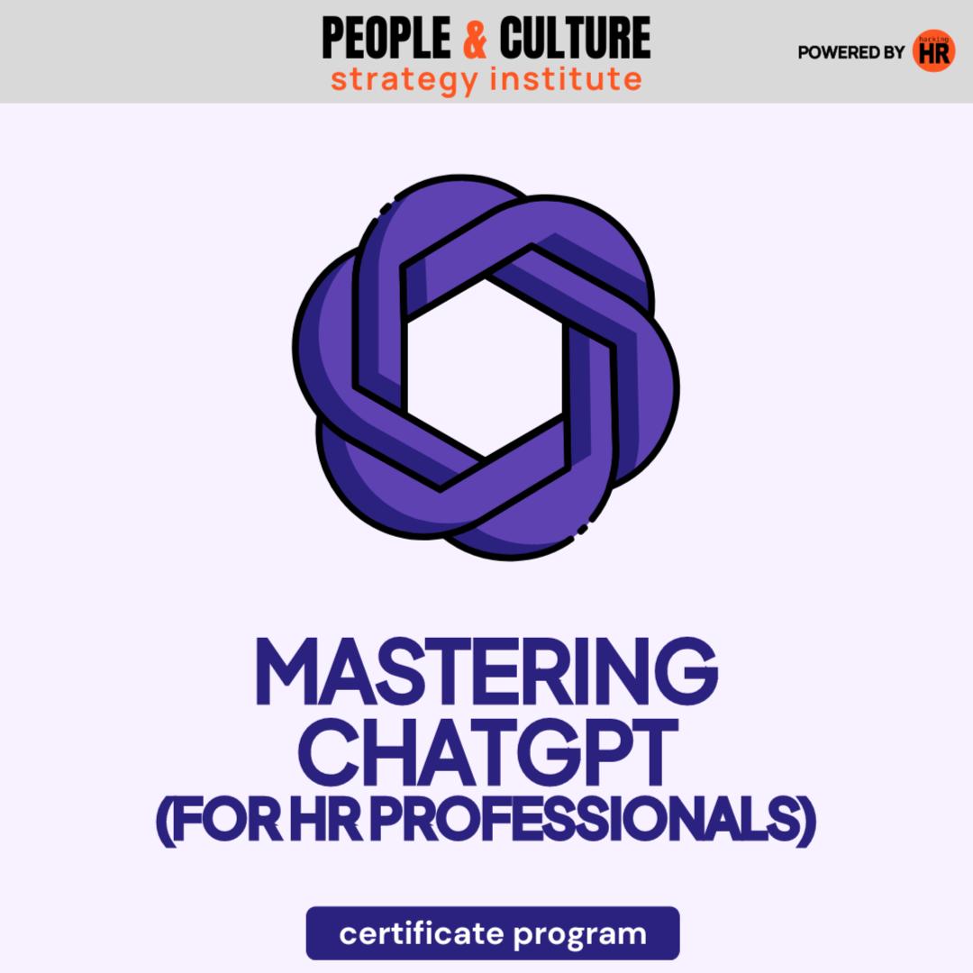Mastering ChatGPT (For HR Professionals)