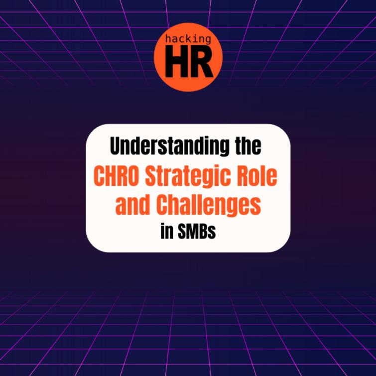 Blue background, Hacking HR logo on top and  the title "Understanding the CHRO Strategic Role and Challenges in SMBs Today."