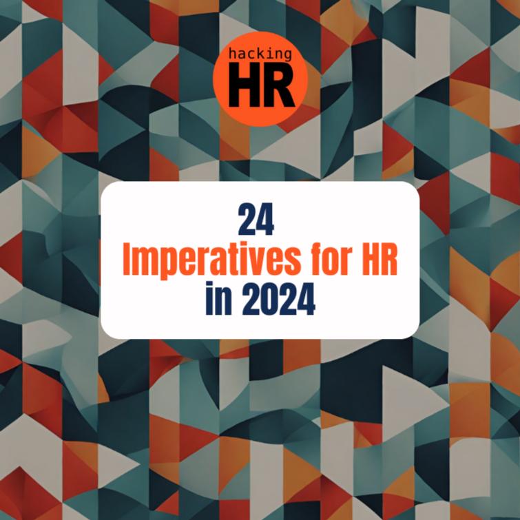On a geometric pattern background is the Hacking HR logo on top center and below the title "24 Imperatives for HR in 2024."